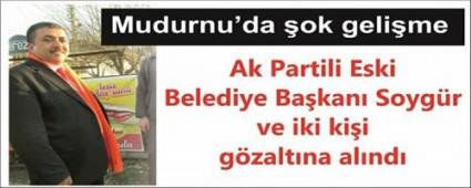 Ak Partili eski belediye ba�kan� g�zalt�nda