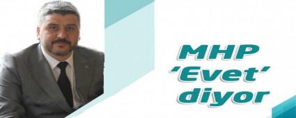 MHP �Evet' diyor