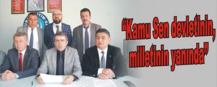 �Kamu Sen devletinin, milletinin yan�nda�