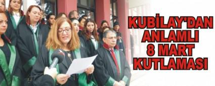 Kubilay'dan anlaml� 8 Mart kutlamas�