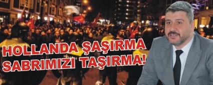 HOLLANDA �A�IRMA SABRIMIZI TA�IRMA!