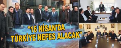 "16 N�SAN'DA T�RK�YE NEFES ALACAK"