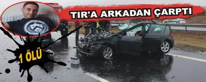 TIR'A ARKADAN �ARPTI