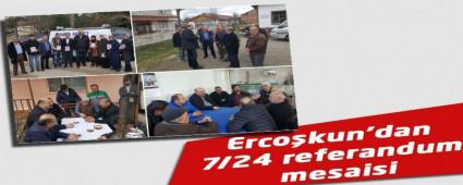 Erco�kun'dan 7/24 referandum mesaisi