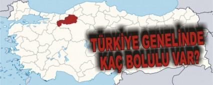 T�RK�YE GENEL�NDE KA� BOLULU VAR?
