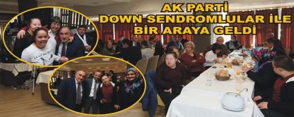 AK PART� DOWN SENDROMLULAR �LE B�R ARAYA GELD�