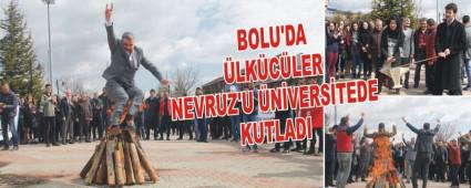 BOLU'DA �LK�C�LER NEVRUZ\'U �N�VERS�TEDE KUTLADI