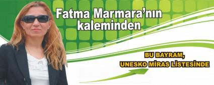 BU BAYRAM, UNESKO M�RAS L�STES�NDE