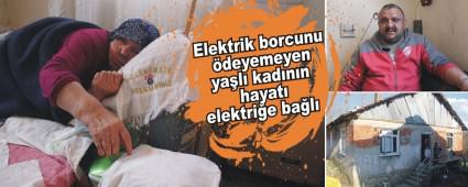 Elektrik borcunu �deyemeyen ya�l� kad�n�n hayat� elektri�e ba�l�