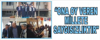 �ONA OY VEREN M�LLETE SAYGISIZLIKTIR"