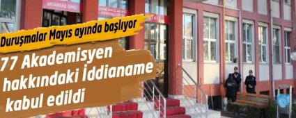77 AKADEM�SYEN HAKKINDAK� �DD�ANAME KABUL ED�LD�