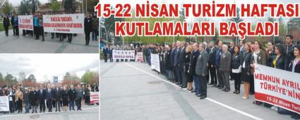 15-22 N�SAN TUR�ZM HAFTASI KUTLAMALARI BA�LADI