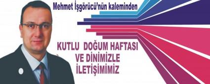 KUTLU  DO�UM HAFTASI VE D�N�M�ZLE �LET���M�M�Z
