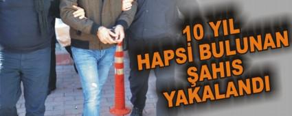 10 YIL HAPS� BULUNAN �AHIS YAKALANDI
