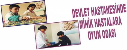 Devlet hastanesinde minik hastalara oyun odas�