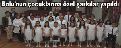 Bolu'nun �ocuklar�na �zel �ark�lar yap�ld�