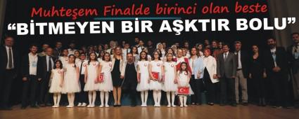 Muhte�em Finalde birinci olan beste �B�TMEYEN B�R A�KTIR BOLU�