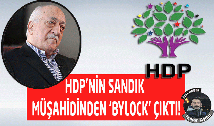 HDP'N�N SANDIK M��AH�D�NDEN �BYLOCK' �IKTI!