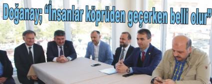  Do�anay; ��nsanlar k�pr�den ge�erken belli olur�