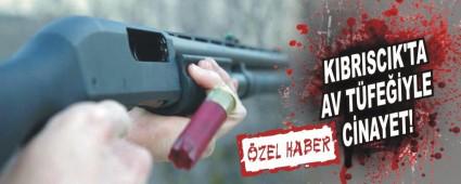KIBRISCIK'TA AV T�FE��YLE C�NAYET!