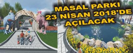 MASAL PARKI 23 N�SAN 2018'DE A�ILACAK