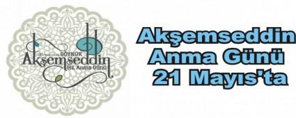 Ak�emseddin Anma G�n� 21 May�s'ta