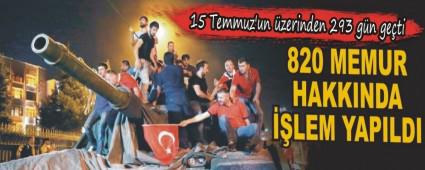 820 MEMUR HAKKINDA ��LEM YAPILDI