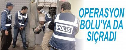 OPERASYON BOLU'YA DA SI�RADI