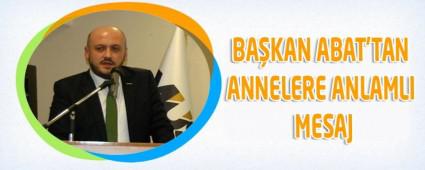 BA�KAN ABAT'TAN ANNELERE ANLAMLI MESAJ