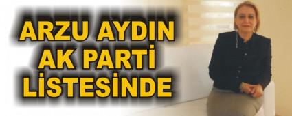 ARZU AYDIN AK PART� L�STES�NDE