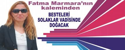 BESTELER� SOLAKLAR VAD�S�NDE DO�ACAK