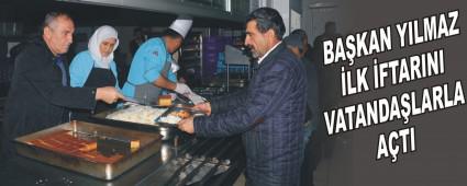 BA�KAN YILMAZ �LK �FTARINI VATANDA�LARLA A�TI