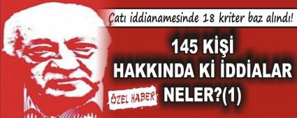 145 ki�i hakk�nda ki iddialar neler?(1)