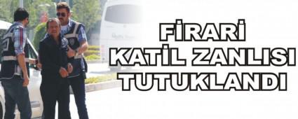 F�RAR� KAT�L ZANLISI TUTUKLANDI