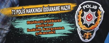 73 POL�S HAKKINDA �DD�ANAME HAZIR
