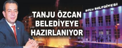 TANJU �ZCAN BELED�YEYE HAZIRLANIYOR
