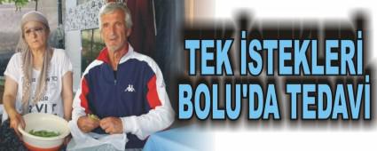 TEK �STEKLER� BOLU'DA TEDAV�