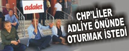 CHP'L�LER ADL�YE �N�NDE OTURMAK �STED�