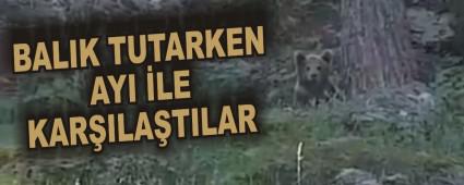 BALIK TUTARKEN AYI �LE KAR�ILA�TILAR