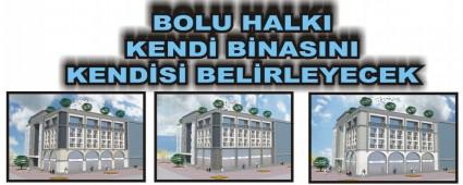 BOLU HALKI KEND� B�NASINI KEND�S� BEL�RLEYECEK