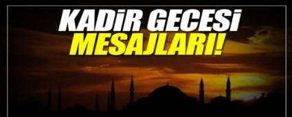BA�KANLARDAN KAD�R GECES� MESAJLARI