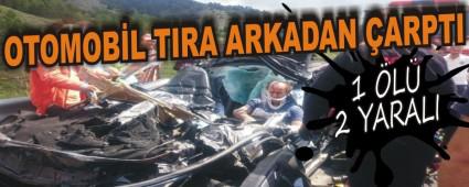 OTOMOB�L TIRA ARKADAN �ARPTI: 1 �L� 2 YARALI