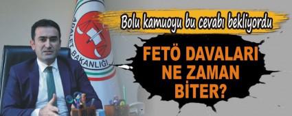 FET� DAVALARI NE ZAMAN B�TER?
