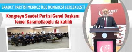 SAADET PART�S� MERKEZ �L�E KONGRES� GER�EKLE�T�