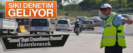 Resmi ara�lara s�k� denetim geliyor