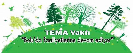TEMA Vakf� Bolu'da faaliyetlerine devam ediyor   