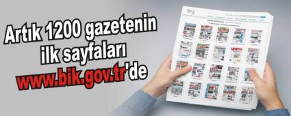 Art�k 1200 gazetenin ilk sayfalar� www.bik.gov.tr'de