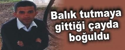 Bal�k tutmaya gitti�i �ayda bo�uldu