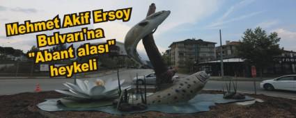 Mehmet Akif Ersoy Bulvar�'na "Abant alas�" heykeli