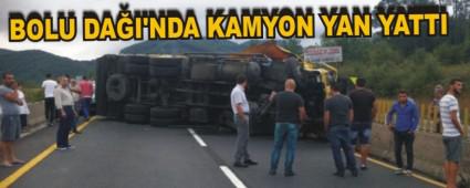 BOLU DA�I'NDA KAMYON YAN YATTI